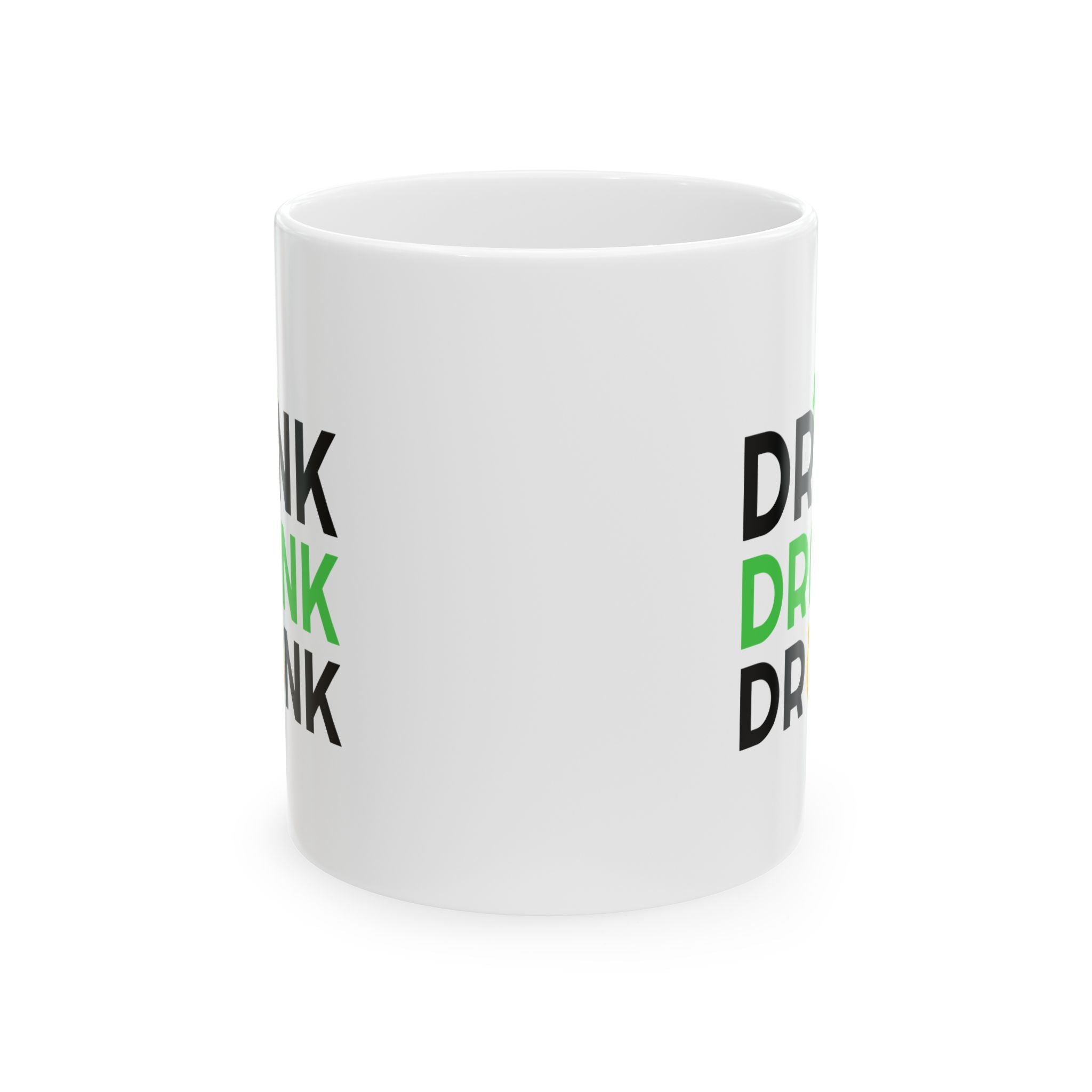 Motivational Ceramic Mug - "Drink Drink Drink" - Fun 11oz & 15oz Coffee Cup